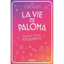 La vie de Paloma - Journal d'une instagrameuse