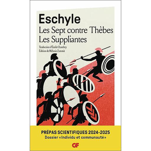 Les Sept contre Thèbes – Les Suppliantes - Prépas scientifiques 2024-2025 – Épreuve de français-philosophie – Dossier spécial « Individu et communauté