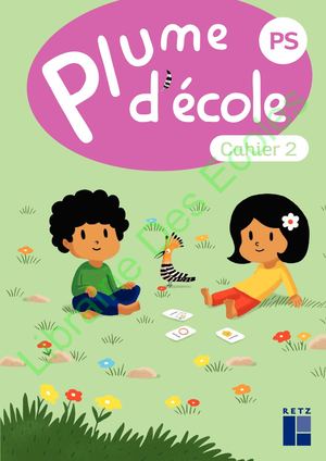 [RTZ564519] PLUME D'ECOLE PS - CAHIER N° 2 - Français, Maths, Découverte du  monde, Activités artistiques! (EDITION 2024)