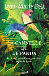 LA CANNELLE ET LE PANDA. - Les grands naturalistes explorateurs autour du monde