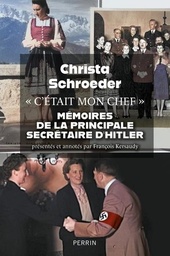 "C'était mon chef" - Mémoires de la principale secrétaire d'Adolf Hitler