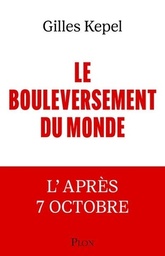 Le bouleversement du monde - L'après 7 Octobre