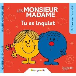 Les Monsieur Madame - Tu es inquiet
