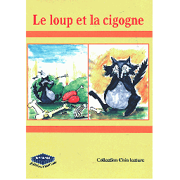 Le loup et La cigogne
