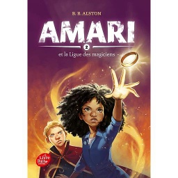 Amari Tome 2 - Amari et la ligue des magiciens