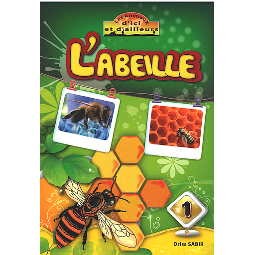 les animaux d'ici et d'ailleurs : L'abeille