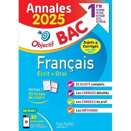 Annales Français 1res STMG-STI2D-ST2S-STL-STD2A Objectif Bac - Sujets et corrigés dont Bac 2024