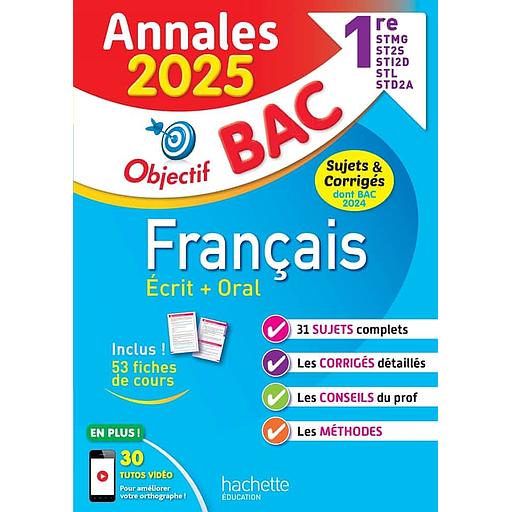 Annales Français 1res STMG-STI2D-ST2S-STL-STD2A Objectif Bac - Sujets et corrigés dont Bac 2024