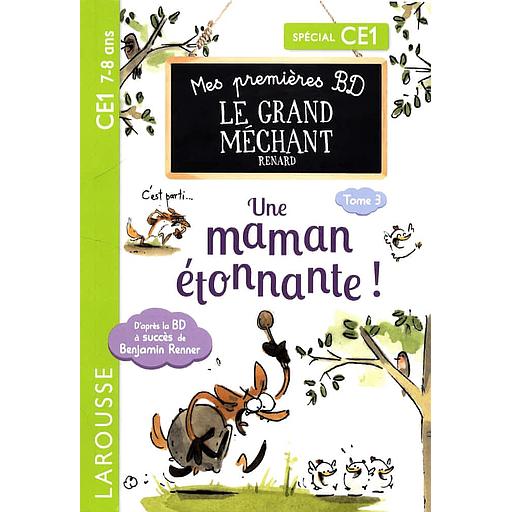 Le Grand Méchant Renard Tome 3 - Je ne veux pas de calins ! Une maman étonnante ! - Spécial CE1
