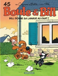 Boule & Bill Tome 45 - Bill donne sa langue au chat !