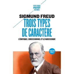 Trois types de caractères - L'érotique, l'obsessionnel et le narcissique