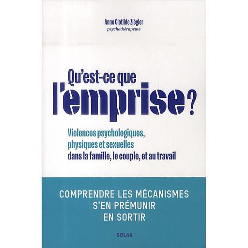 Qu'est-ce que l'emprise ? - Comprendre les mécanismes de prédation, s'en prémunir, en sortir