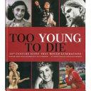 Too Young to Die