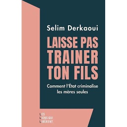 Laisse pas trainer ton fils