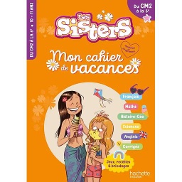 Mon cahier de vacances Les Sisters
