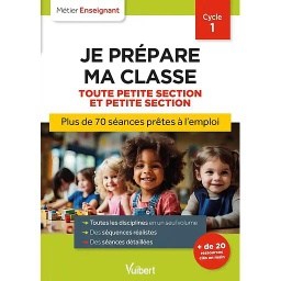 Je prépare ma classe de Toute Petite Section et Petite Section Cycle 1