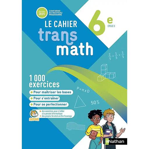 [NAT505282] Transmath Mathématiques 6e - Cahier élève - 2025