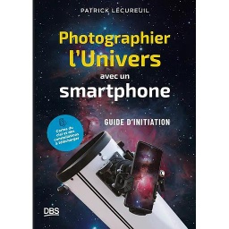 Photographier l'Univers avec un smartphone