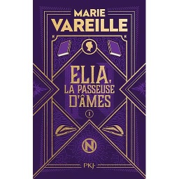 Elia, la passeuse d'âmes Tome 1