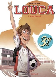 Louca Tome 1 Coup d'envoi