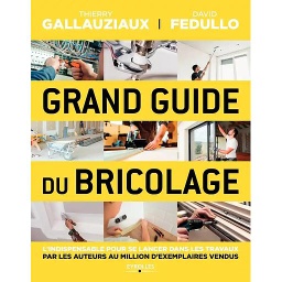 Le grand guide du bricolage