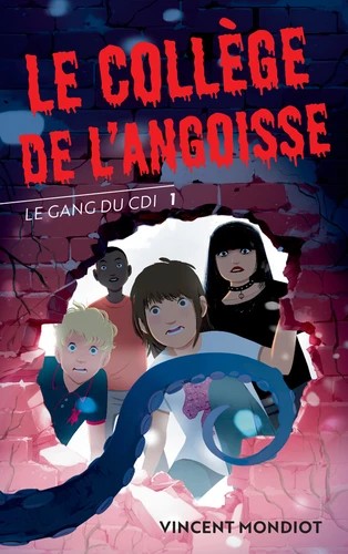 Le Gang du CDI - T1 : Le collège de l'angoisse