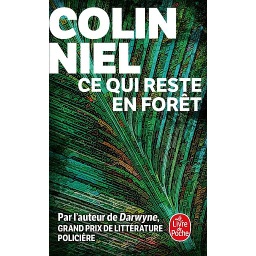 Ce qui reste en forêt