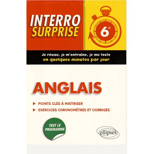 Anglais 6e. Points clés à maîtriser, exercices chronométrés et corrigés