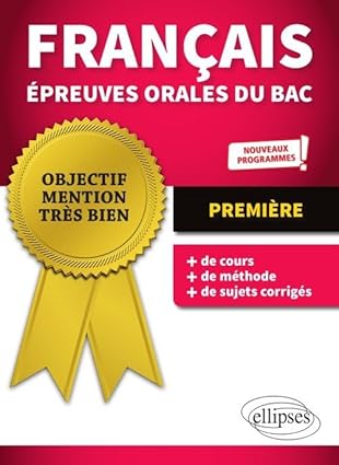Français Épreuves orales du bac - 1re - Nouveaux programmes