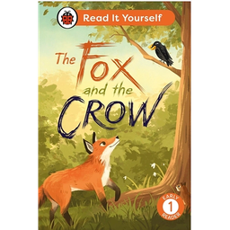 The Fox and the Crow: Read It Yourself - Level 1 Early Reader