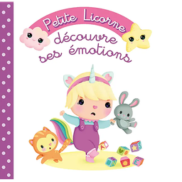 Petite Licorne : Découvre Ses Emotions