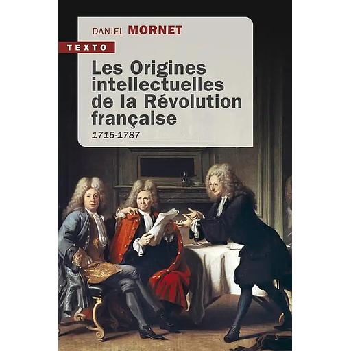 Les origines intellectuelles de la Révolution française