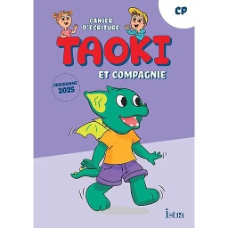 Taoki et compagnie CP - Cahier d'écriture - éd 2025