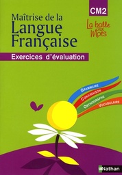 Maîtrise de la Langue Française CM2  - Exercices d'évaluation