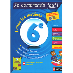 Je comprends tout ! Toutes les matières 6e