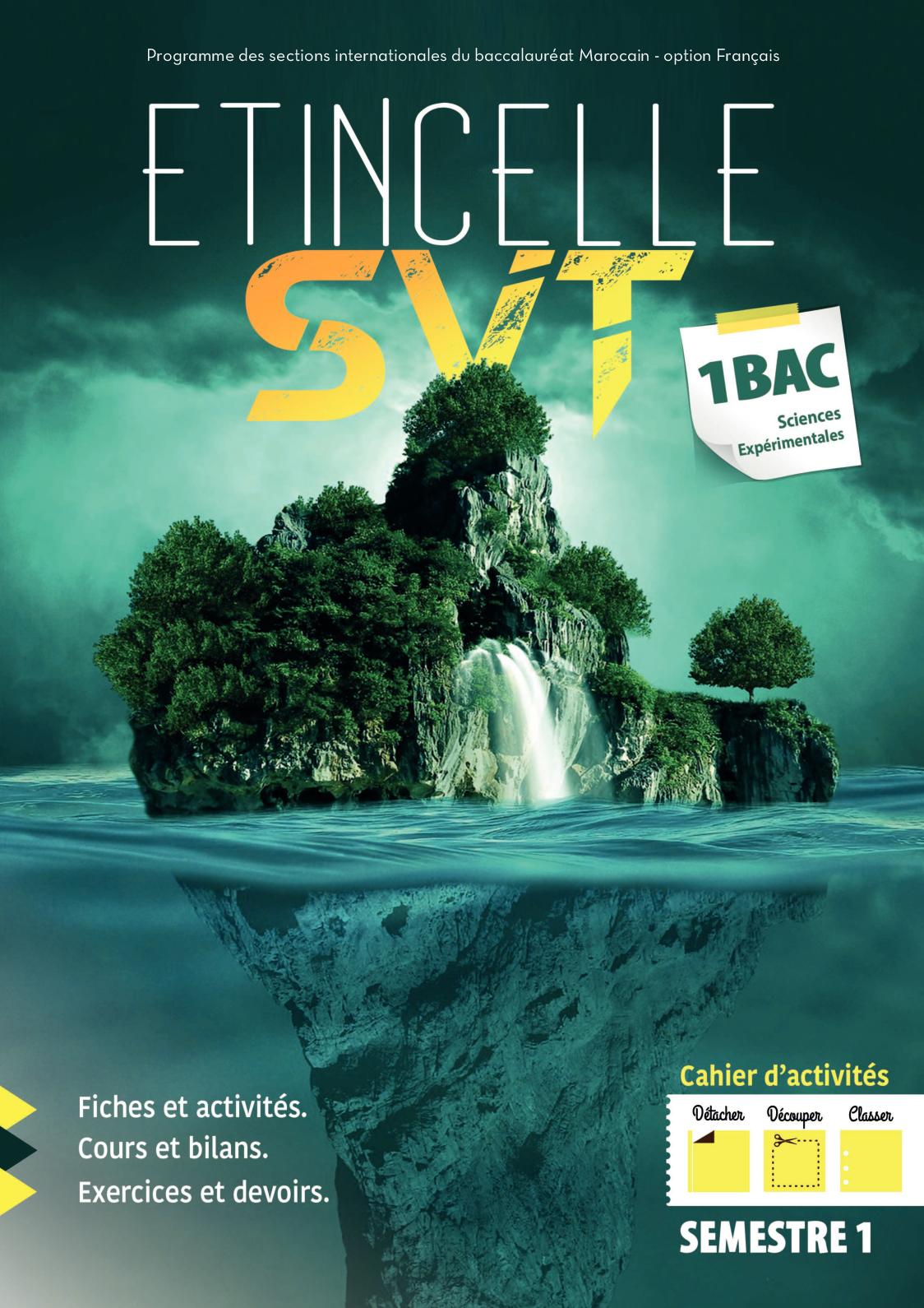 Etincelle SVT 1 Bac Sc Exp 1/2 1Semestre 2 Semestre
